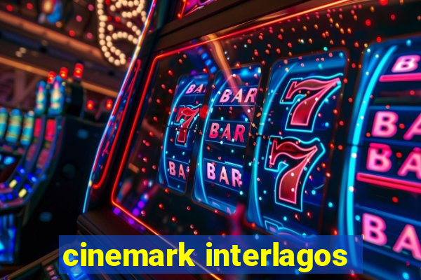 cinemark interlagos